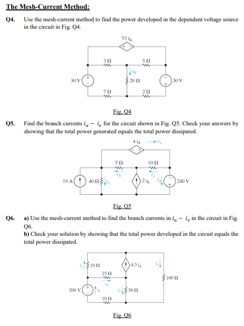 [Solved]: Q4. Use the mesh-current method to find the powe