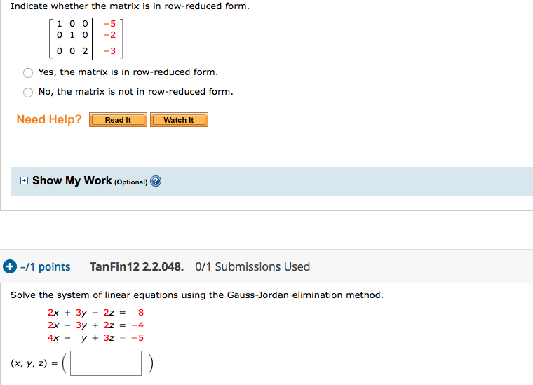 Solved Indicate whether the matrix is in row reduced form. Chegg