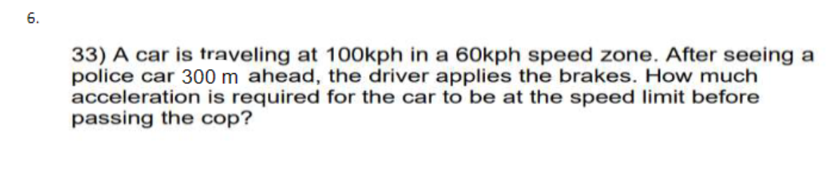 Solved 33) A car is traveling at 100kph in a 60kph speed | Chegg.com