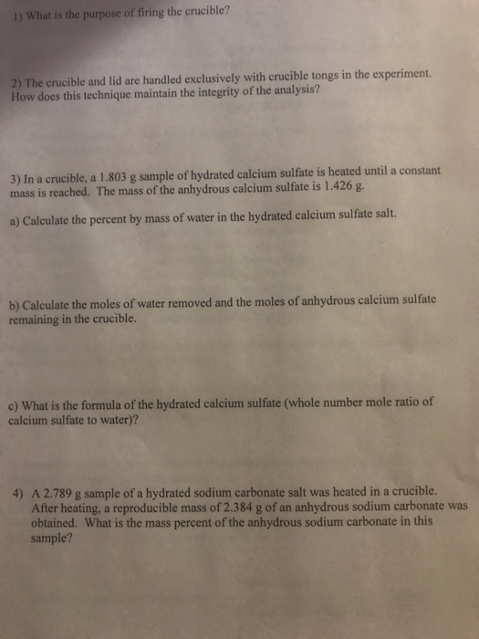 Solved 1) What is the purpose of firing the crucible? 2) The