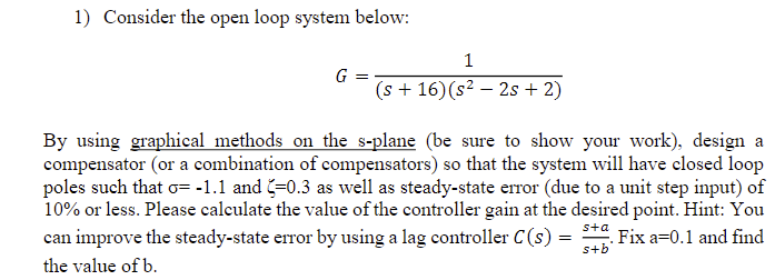 1) Consider the open loop system below: | Chegg.com