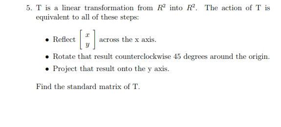 Solved 5. T is a linear transformation from R2 into R2. The | Chegg.com