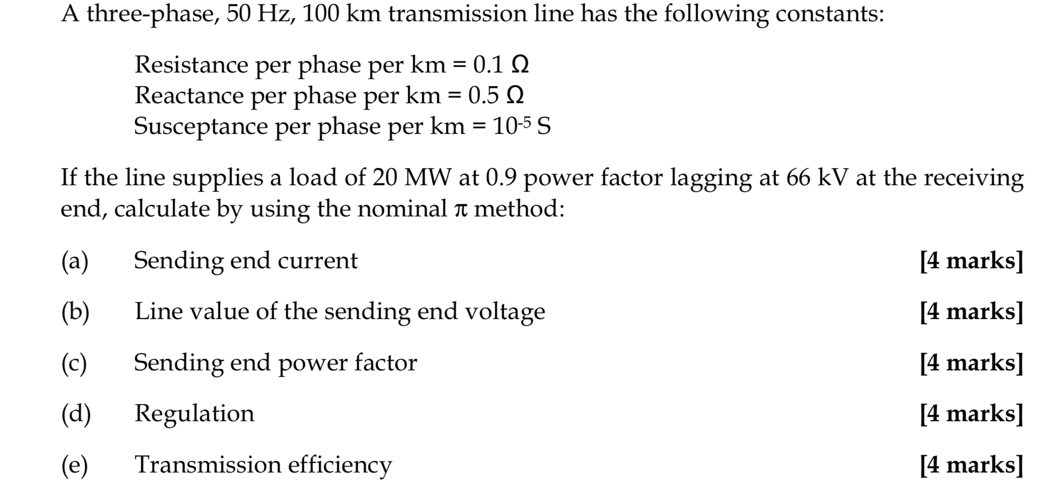 Solved A threephase, 50 Hz, 100 km transmission line has