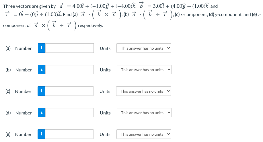 Solved Three Vectors Are Given By And Find A B Chegg Com