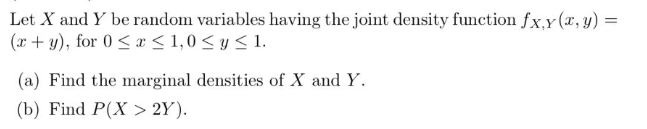 Solved Let X be a random variable with the following density | Chegg.com