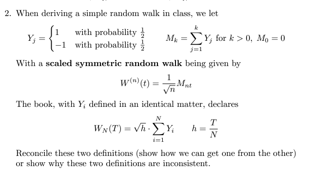 When deriving a simple random walk in class, we let | Chegg.com