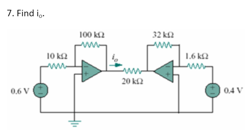 Solved 7. Find is. 100 kΩ 32 kΩ 10 kΩ 1.6 kΩ νη 20 kΩ 0.6V | Chegg.com