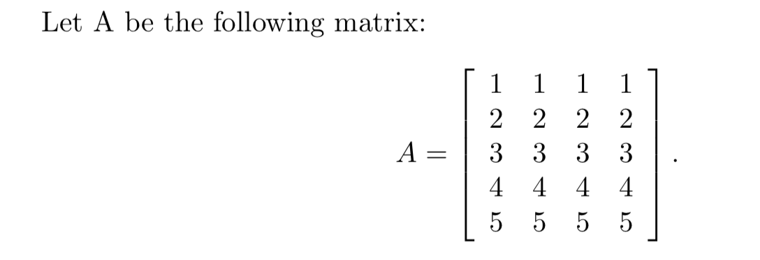 Solved For the matrix A of the previous problem, find the | Chegg.com