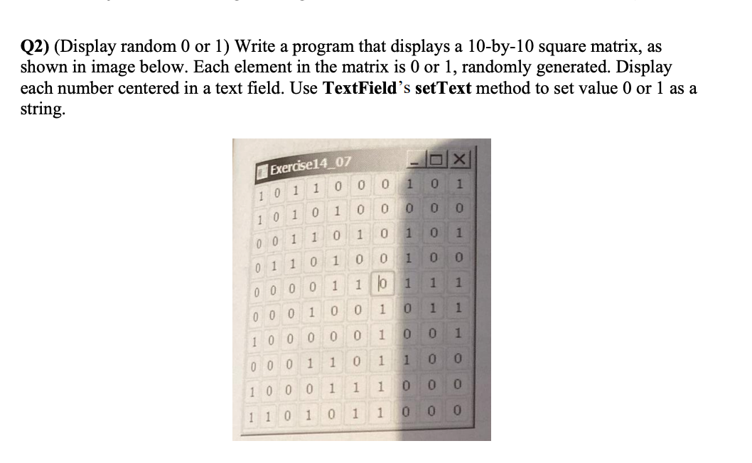 Solved Q2) (Display random 0 or 1) Write a program that | Chegg.com