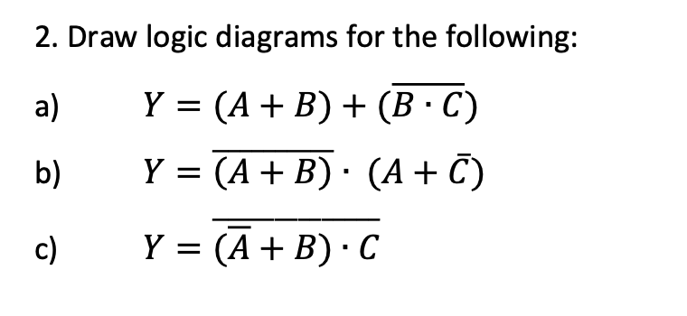 Solved 2. Draw Logic Diagrams For The Following: A) | Chegg.com