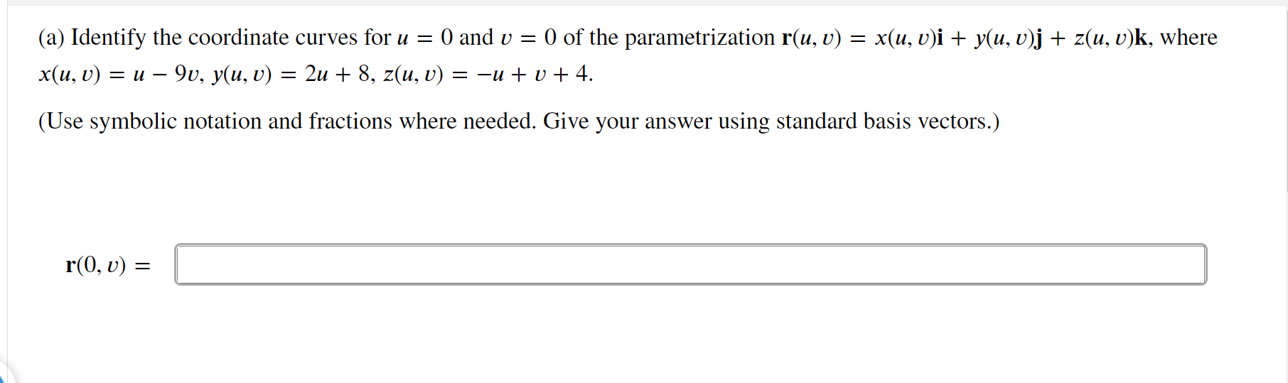Solved (a) Identify the coordinate curves for u=0 and v=0 of