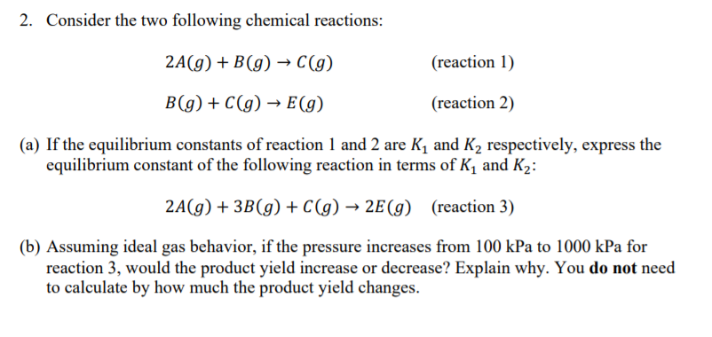 Solved 2. Consider the two following chemical reactions: | Chegg.com