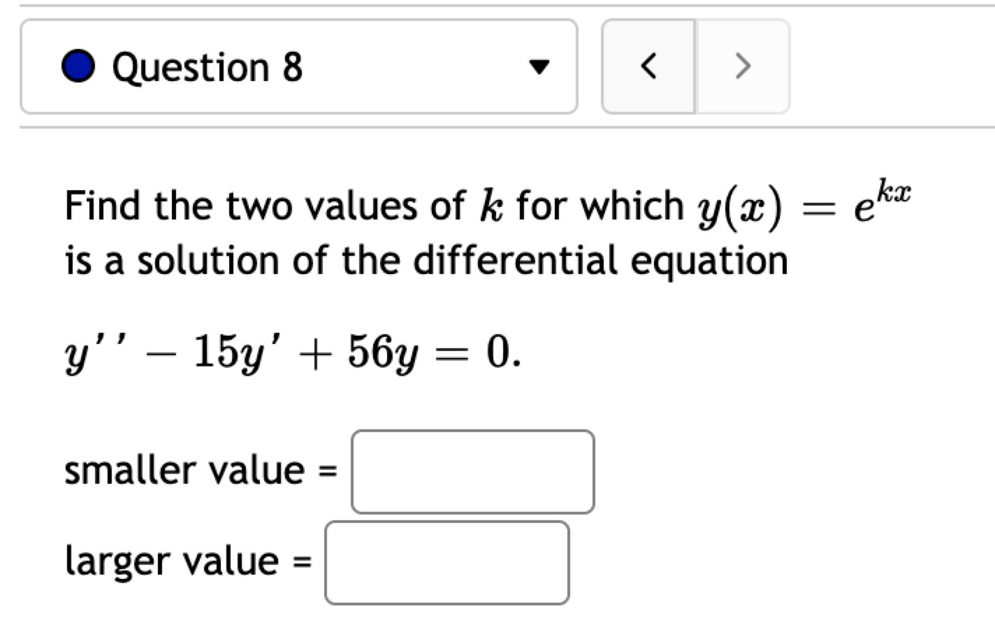 Solved Question 8 Find the two values of k for which | Chegg.com