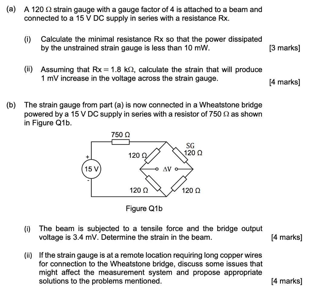 Solved (a) A 120 12 strain gauge with a gauge factor of 4 is
