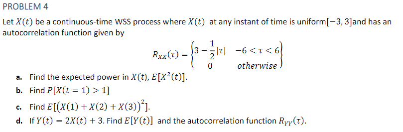 Solved 1 3 PROBLEM 4 Let X(t) be a continuous-time WSS | Chegg.com
