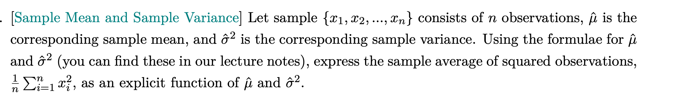 Solved [Sample Mean and Sample Variance] ﻿Let sample | Chegg.com