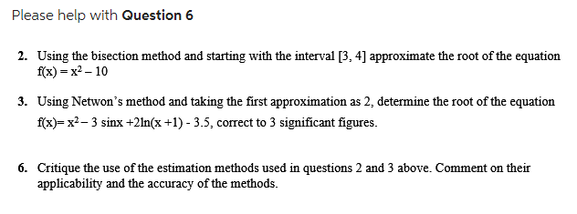 Solved Please Help With Question 6 2. Using The Bisection | Chegg.com