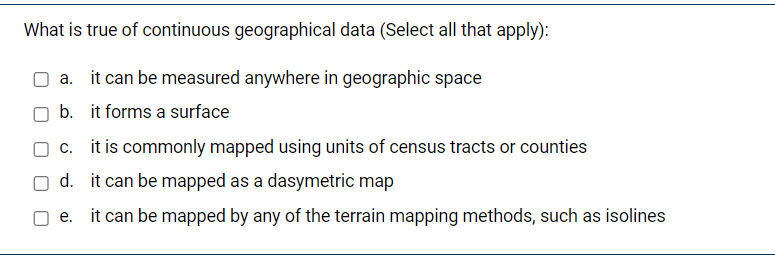 Solved What is true of continuous geographical data (Select | Chegg.com