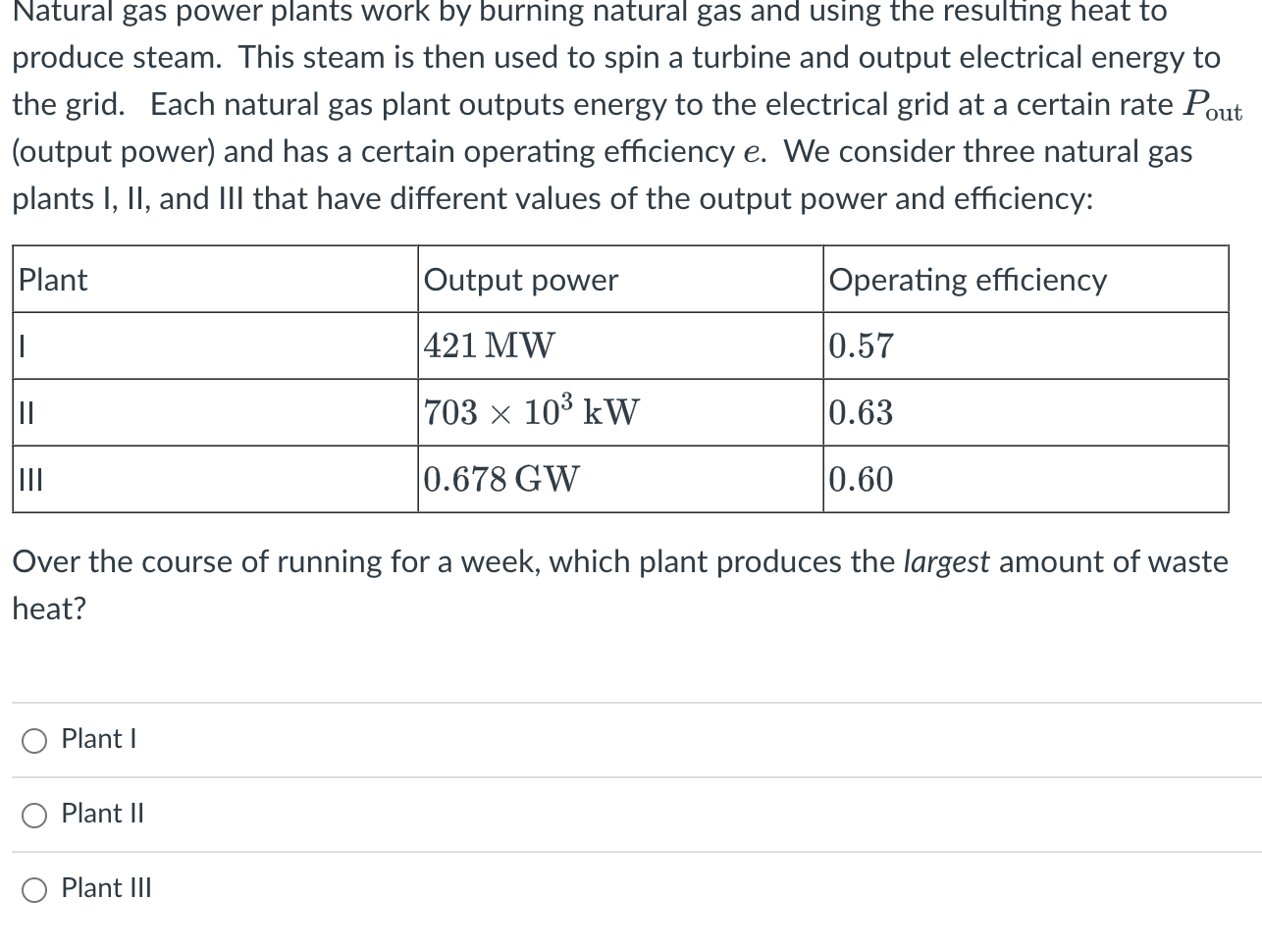 Solved Natural gas power plants work by burning natural gas | Chegg.com