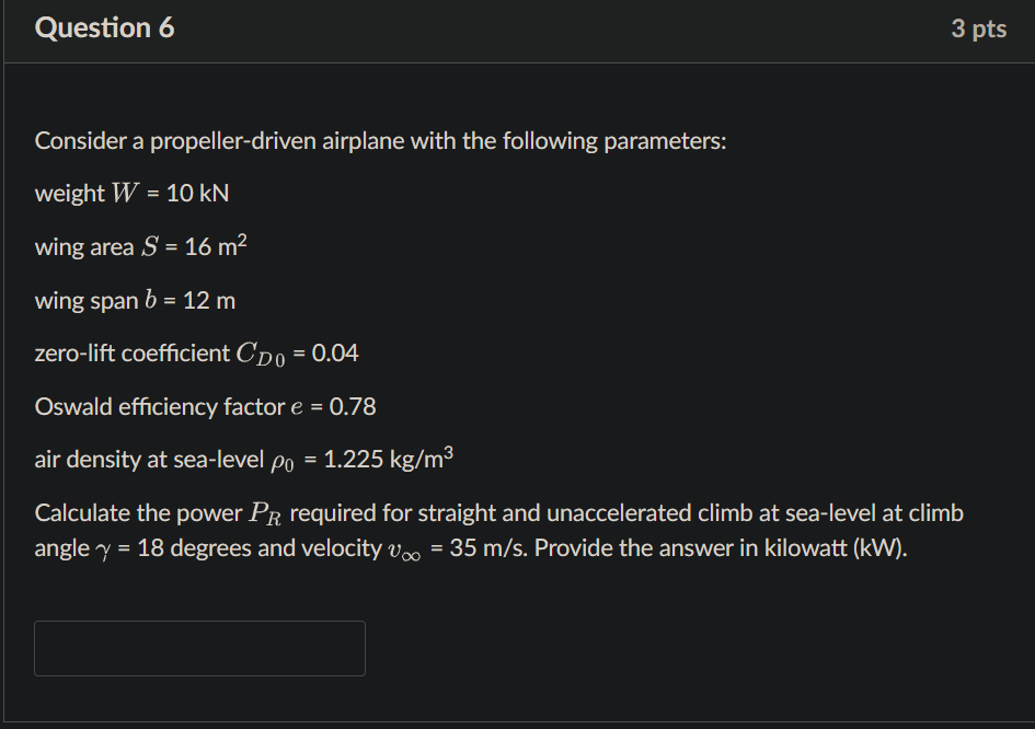 Solved Question 5 3 pts Consider a propeller-driven airplane | Chegg.com