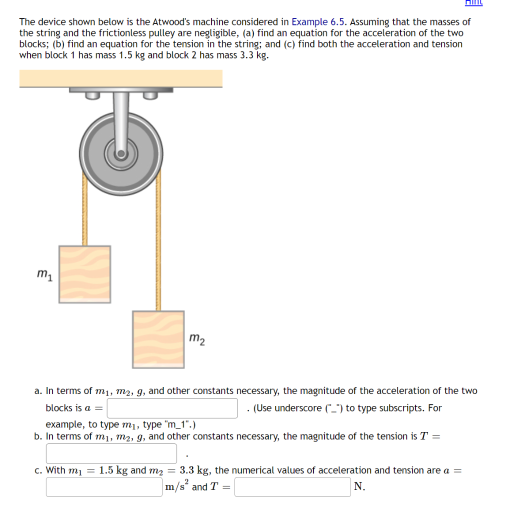 Solved The device shown below is the Atwood's machine