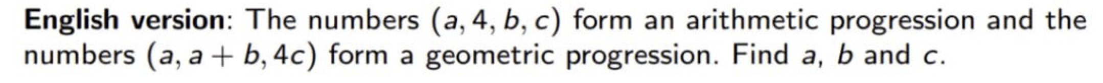 Solved English version: The numbers (a,4,b,c) form an | Chegg.com