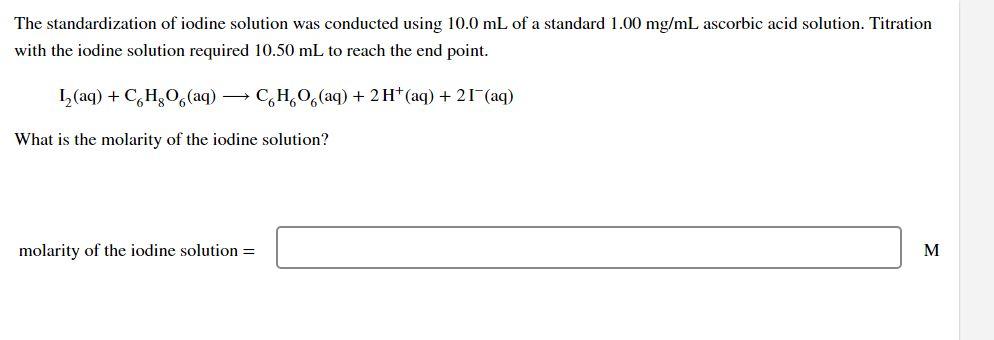 Solved The standardization of iodine solution was conducted | Chegg.com