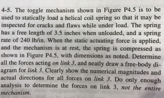 Solved 4-5. The toggle mechanism shown in Figure P4.5 is to | Chegg.com