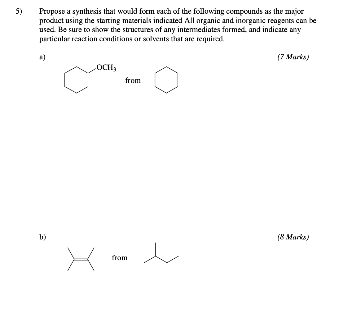 Solved 5) Propose A Synthesis That Would Form Each Of The | Chegg.com