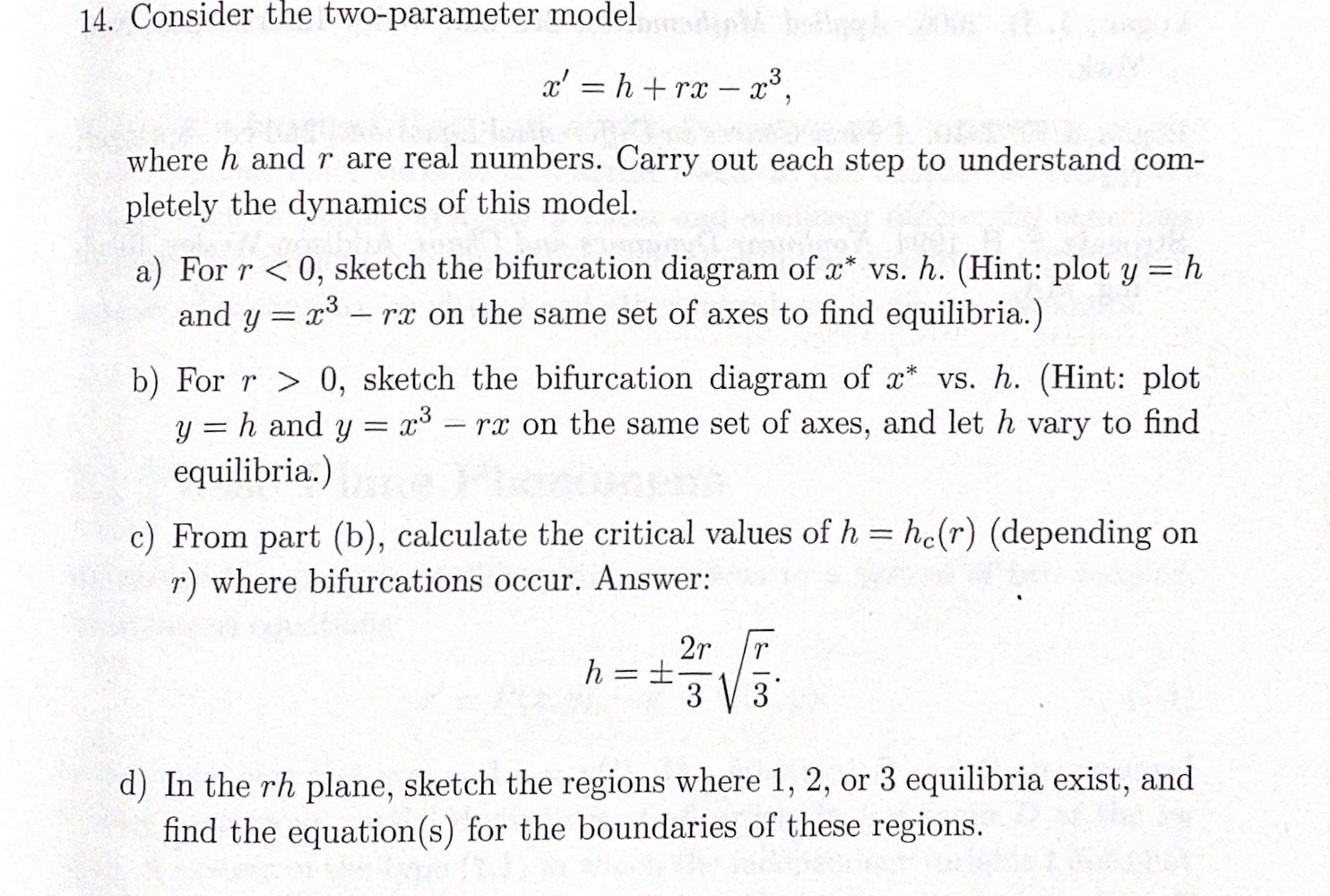 Solved 14. Consider the twoparameter model x′=h+rx−x3,