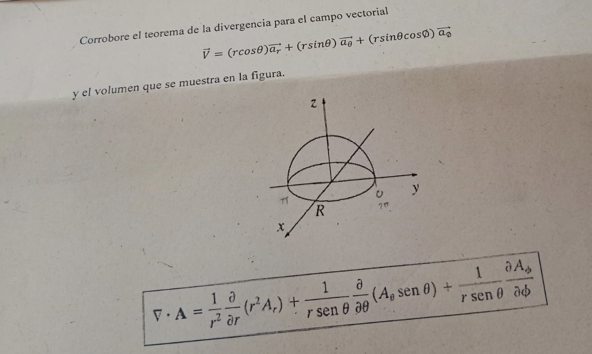 Corrobore el teorema de la divergencia para el campo vectorial \[ \vec{V}=(r \cos \theta) \overrightarrow{a_{r}}+(r \sin \the