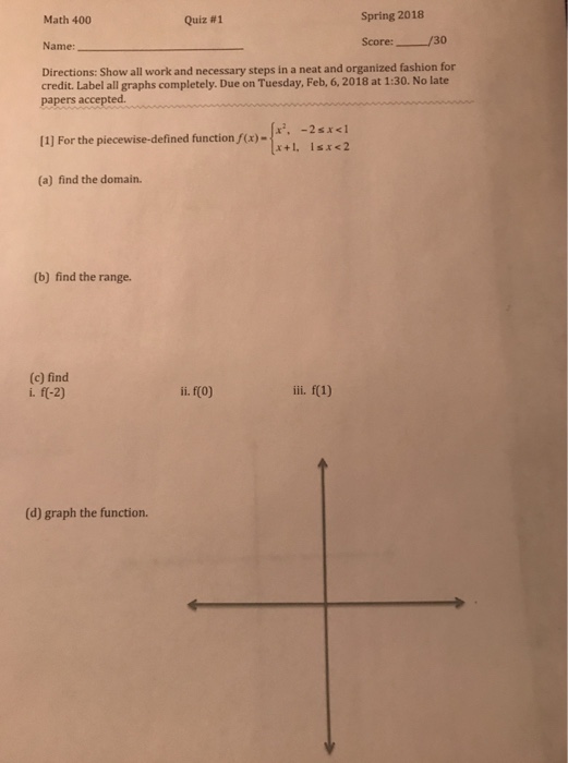Solved Spring 2018 Score:--30 Math 400 Quiz #1 Name: | Chegg.com