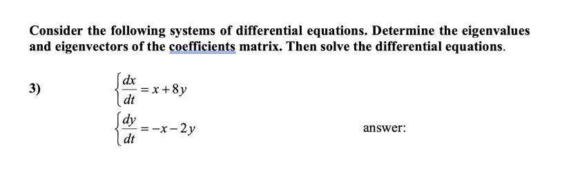 Solved Consider the following systems of differential | Chegg.com