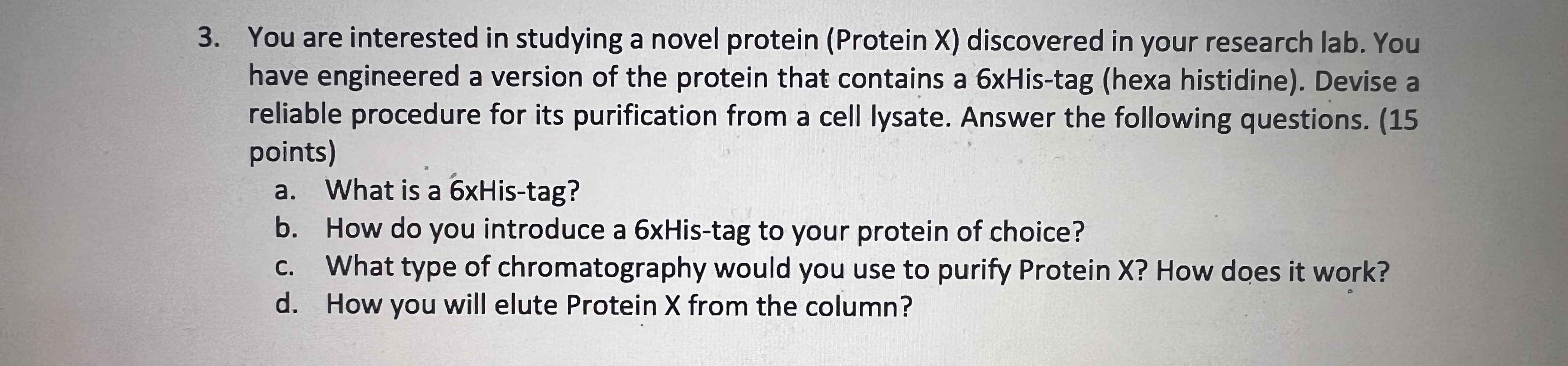 Solved 3. You are interested in studying a novel protein | Chegg.com