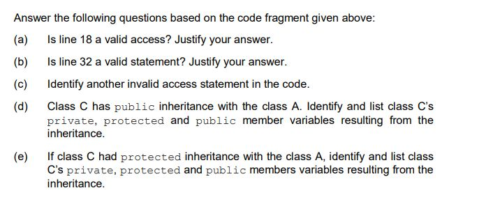 Solved 9: Examine the code fragment below and answer the | Chegg.com