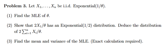 Solved Problem 3. Let X1,…,Xn Be I.i.d. Exponential(1/ θ). | Chegg.com