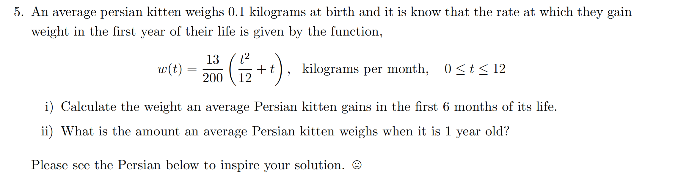 Solved An Average Persian Kitten Weighs 0 1 Kilograms At