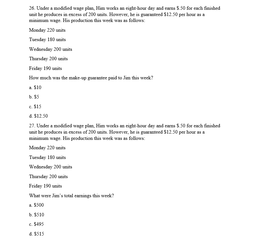 Solved 26. Under a modified wage plan, Him works an | Chegg.com