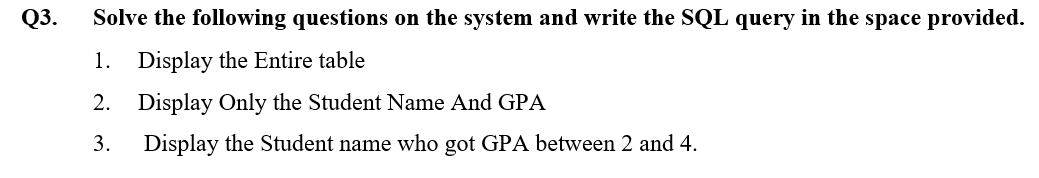 Solved INSTRUCTION: WRITE THE SQL QUERIES FOR AND TAKE | Chegg.com