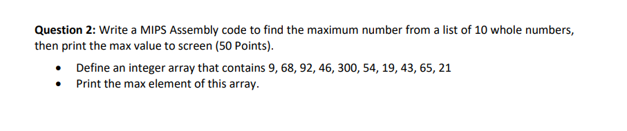 Solved Question 2: Write a MIPS Assembly code to find the | Chegg.com
