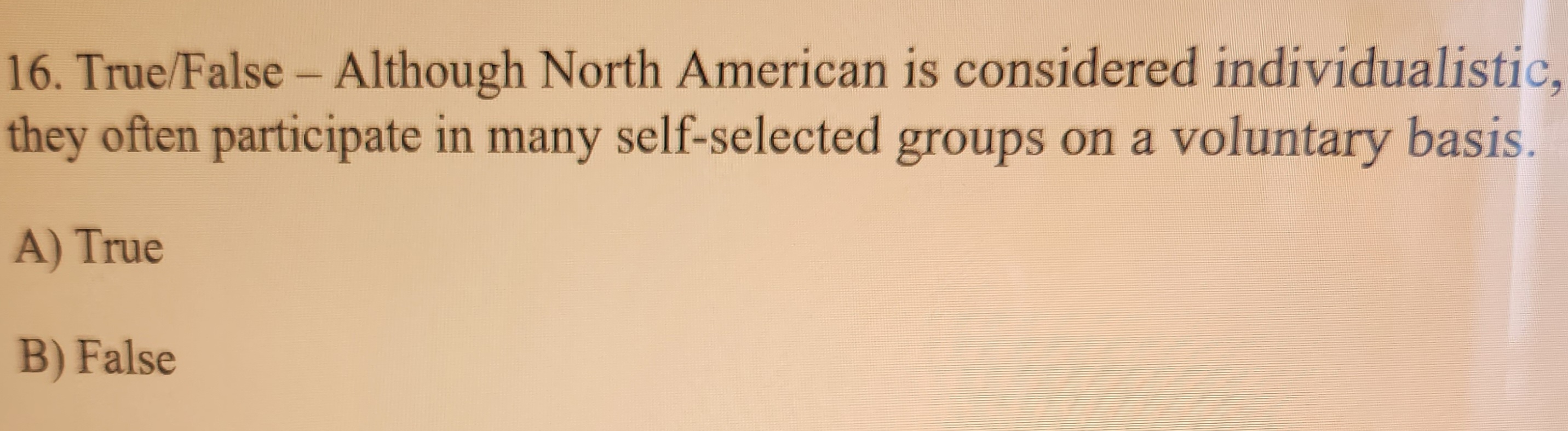 16. True/False - Although North American Is | Chegg.com