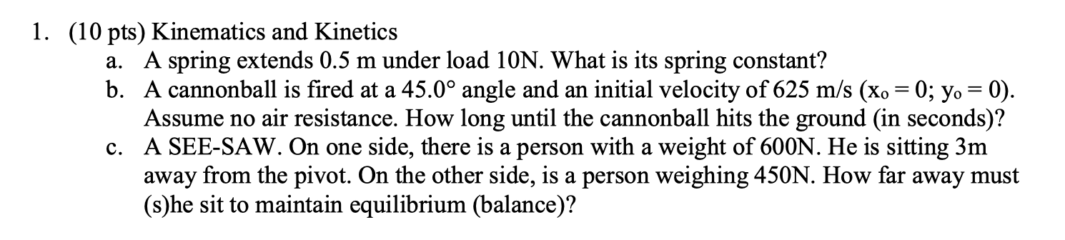 Solved 1. (10 pts) Kinematics and Kinetics a. A spring | Chegg.com