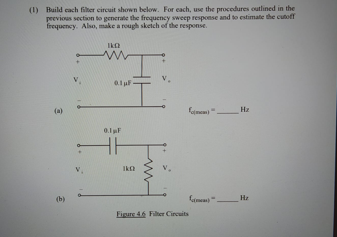 Solved (1) ๏ปฟBuild each filter circuit shown below. For each, Circuit Diagram