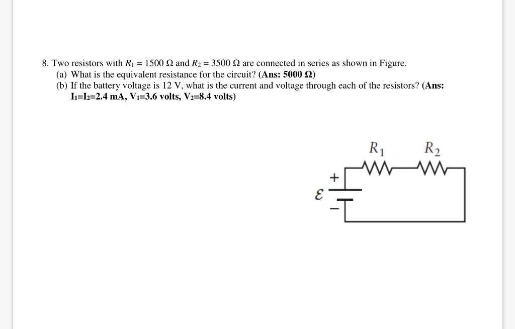 Solved 8. Two Resistors With R1=1500Ω And R2=3500Ω Are | Chegg.com