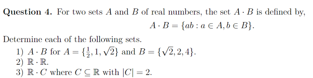 Solved Question 4. For Two Sets A And B Of Real Numbers, The | Chegg.com