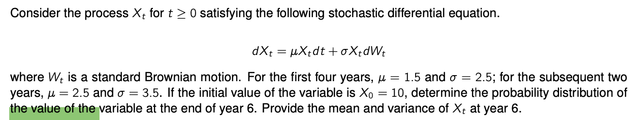 Solved Consider the process xt ﻿for t≥0 ﻿satisfying the | Chegg.com