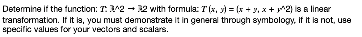 Solved Determine if the function: T: R^2 + R2 with formula: | Chegg.com