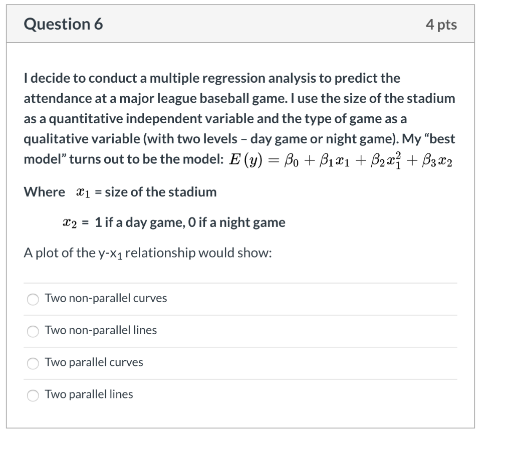 Solved Question 6 4 pts I decide to conduct a multiple | Chegg.com