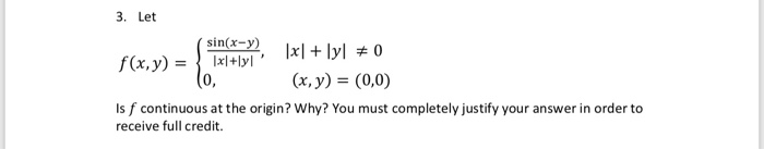 Solved 3. Let sin(x-y) xl+lyl x y 0 f(x, y) (x, y) (0,0) Is | Chegg.com