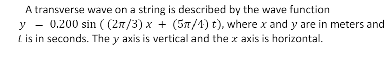 Solved A transverse wave on a string is described by the | Chegg.com
